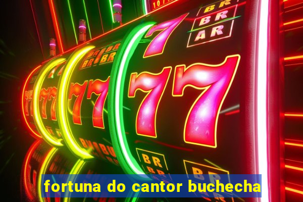 fortuna do cantor buchecha